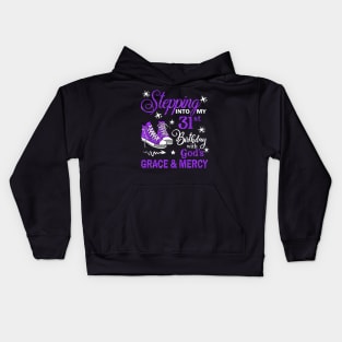 Stepping Into My 31st Birthday With God's Grace & Mercy Bday Kids Hoodie